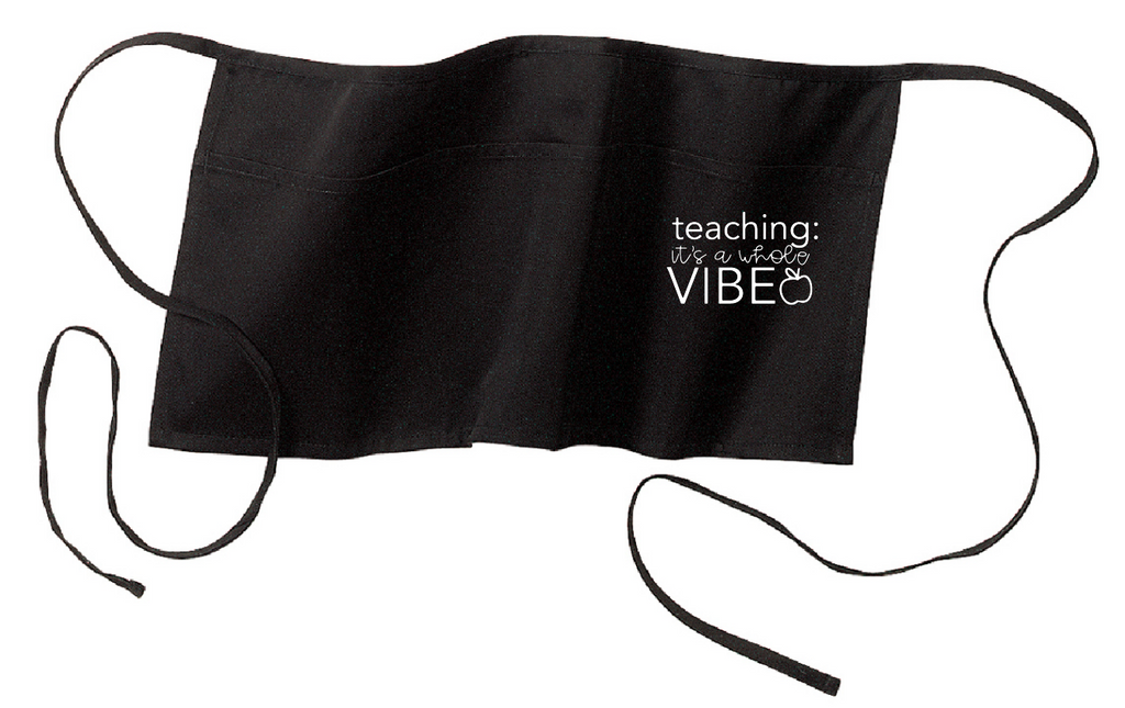 Apron - Teaching: It's a whole vibe