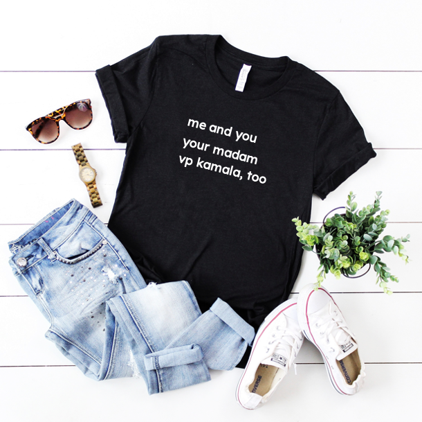 your madam vp kamala tee