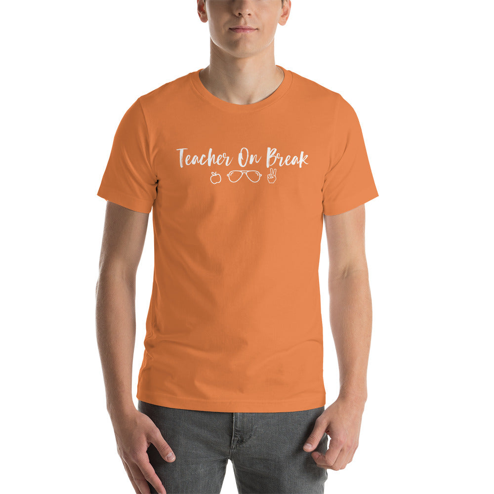 teacher on break tee